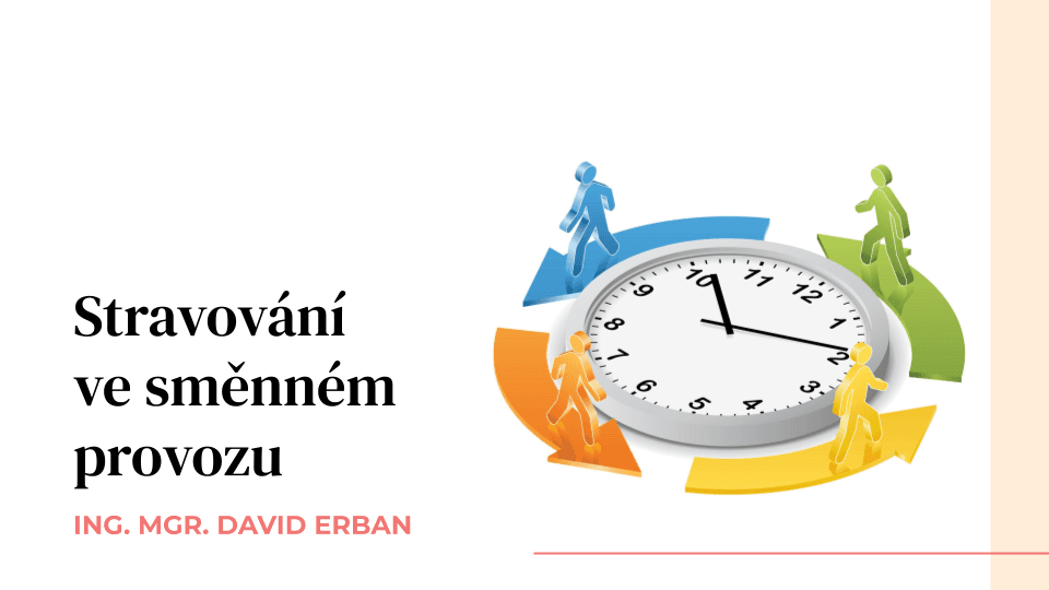 Přednáška Stravování ve směnném provozu