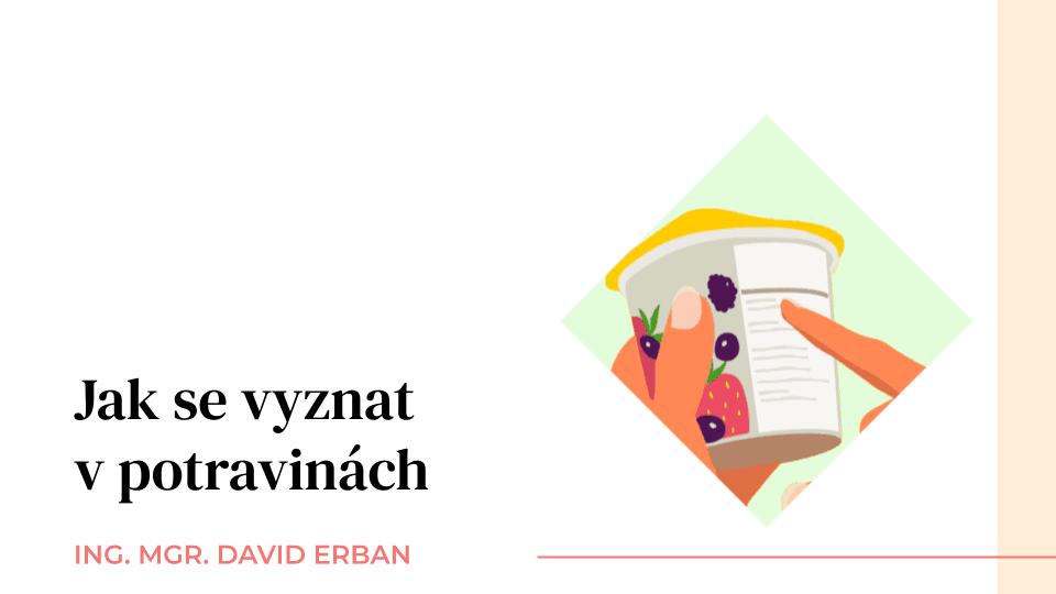 Přednáška Jak se vyznat v potravinách