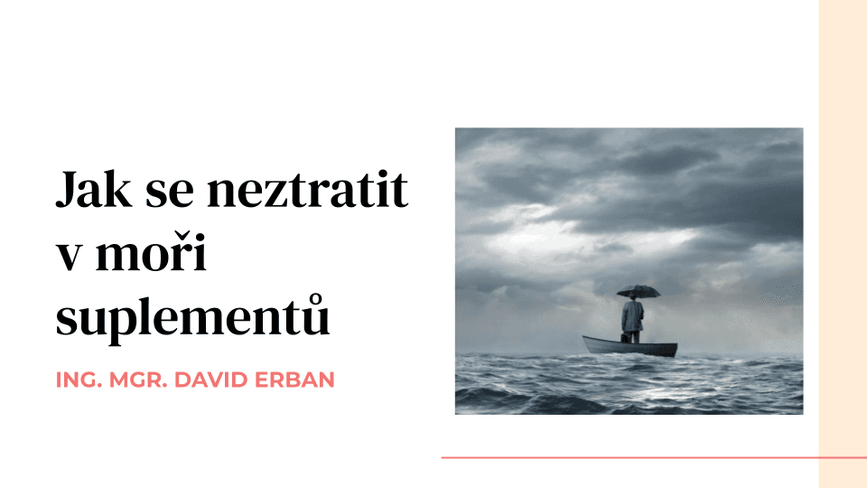 Přednáška Jak se neztratit v moři suplementů